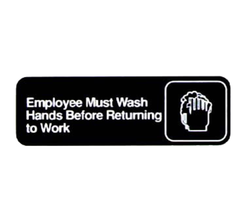 Employees Must Wash Hands Before Returning to Work Sign, (English), 3'' x 9'', white on black, Made in
